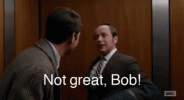 not great bob.gif