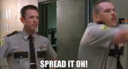 spread-it-on-super-troopers (1).gif